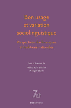 Bon usage et variation sociolinguistique - Perspectives diachroniques et traditions nationales