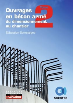 Ouvrages en béton armé : du dimensionnement au chantier - T2 - éléments structurels spécifiques