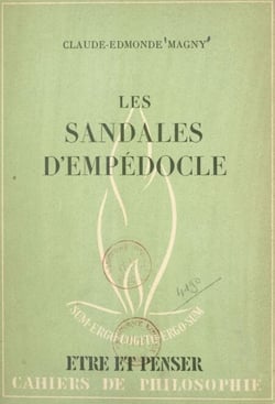 Les sandales d'Empédocle - Essai sur les limites de la littérature