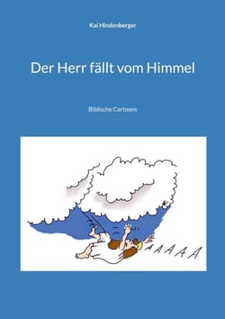 Der Herr fällt vom Himmel - Biblische Cartoons