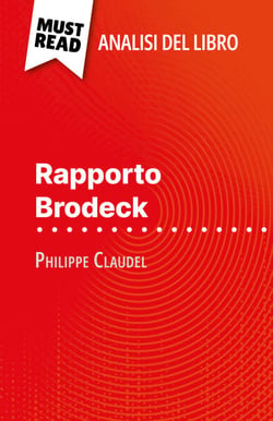Rapporto Brodeck di Philippe Claudel (Analisi del libro) - Analisi completa e sintesi dettagliata del lavoro