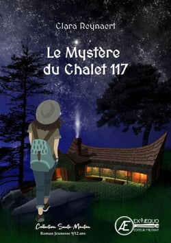 Le mystère du chalet 117 - Roman jeunesse 9/12 ans