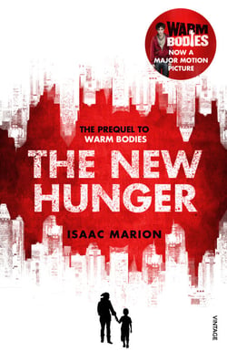 The New Hunger (The Warm Bodies Series) - The Prequel to Warm Bodies