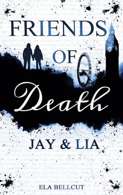 Friends of Death - Jay &amp; Lia