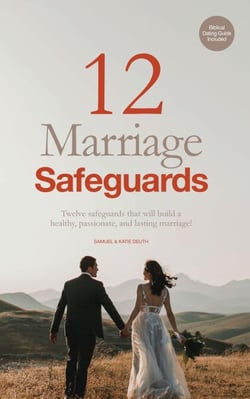 12 Marriage Safeguards: Twelve Safeguards that will Build a Healthy, Passionate, and Lasting Marriage! - Marriage &amp; Parenting Collection