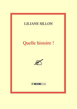 Quelle histoire !