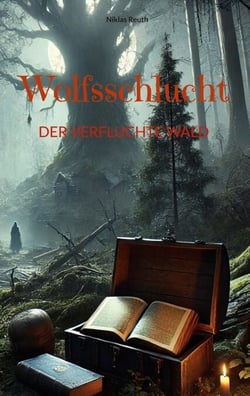 Wolfsschlucht - DER VERFLUCHTE WALD