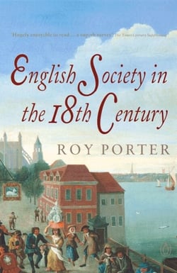 The Penguin Social History of Britain - English Society in the Eighteenth Century