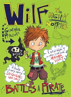 Wilf the Mighty Worrier Battles a Pirate - Book 2