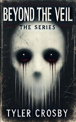 Beyond the Veil: The Series - Beyond the Veil