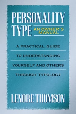 Personality Type: An Owner's Manual - A Practical Guide to Understanding Yourself and Others Through Typology