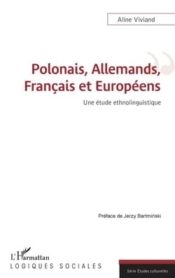 Polonais, Allemands, Français et Européens - Une étude ethnolinguistique