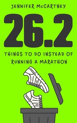 26.2 Things to Do Instead of Running a Marathon - The best funny gift for marathon-obsessed friends and family