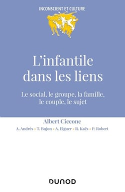 L'infantile dans les liens - Le social, le groupe, la famille, le couple