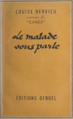 Le malade vous parle