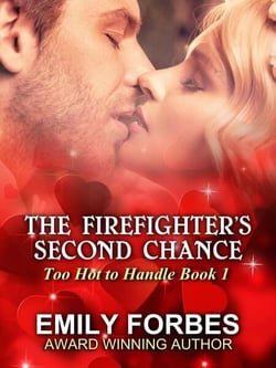 The Firefighter's Second Chance - Aussie Firefighters: Too Hot to Handle, #1
