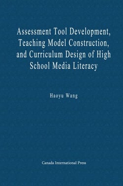 Assessment Tool Development, Teaching Model Construction, and Curriculum Design of High School Media Literacy