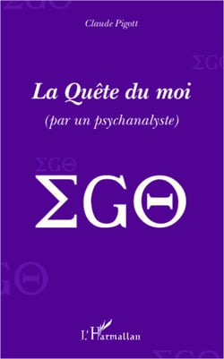 La quête du moi - (par un psychanalyse)
