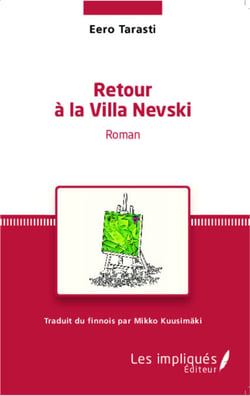 Retour à la villa Nevski - Traduit du finnois par Mikko Kuusimäki - Traduction française revue et corrigée par Jean-Marie Jacono et Christine Laugier