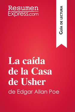 La caída de la Casa de Usher de Edgar Allan Poe (Guía de lectura) - Resumen y análsis completo
