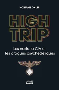 High Trip - Les nazis, le LSD et la CIA