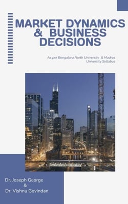 Market Dynamics &amp; Business Decisions