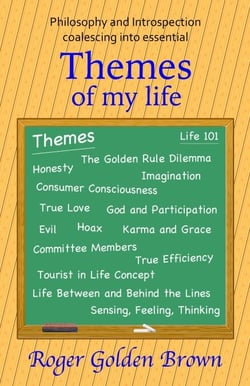 Themes of my Life - From the Truthseeker's Handbook