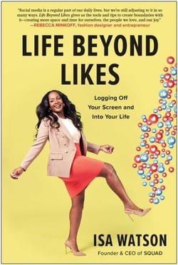 Life Beyond Likes - Logging Off Your Screen and Into Your Life