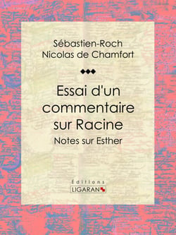 Essai d'un commentaire sur Racine - Notes sur Esther