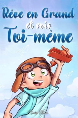Rêve en Grand et sois Toi-même - Livres de Motivation pour Enfants, #10