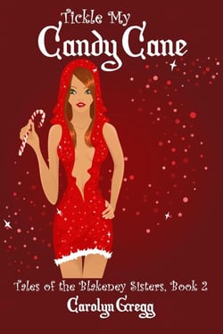 Tickle My Candy Cane - Tales of the Blakeney Sisters, #2