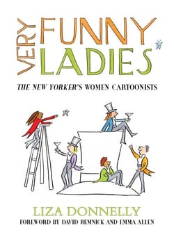 Very Funny Ladies - The New Yorker's Women Cartoonists