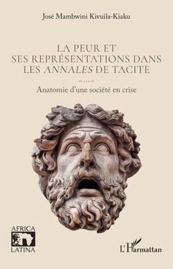 La peur et ses représentations dans  les Annales de Tacite - Anatomie d’une société en crise