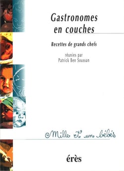 Gastronomes en couches - 1001 bb n°28 - Recettes de grands chefs