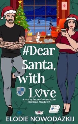 # Dear Santa, With Love (Damian &amp; Maddie #2) - Not-So-Sweet Neighbors Duet, #2