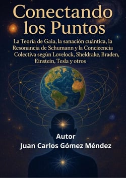Conectando los Puntos: La Teoría de Gaia, La sanación cuántica, la Resonancia de Schumann y la Conciencia Colectiva según Lovelock, Sheldrake, Braden, Einstein, Tesla y otros - Medio Ambiente-Cambio Climático, #25