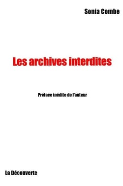 Archives interdites - L'histoire confisquée