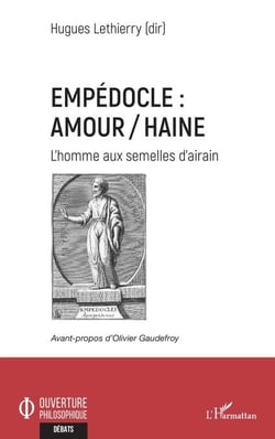 Empédocle : amour/haine - L'homme aux semelles d'airain