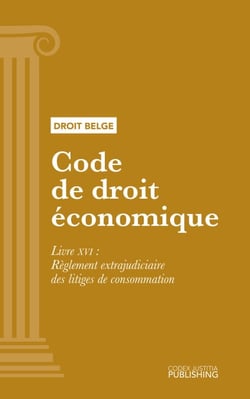 Code de droit économique - Livre XVI - Règlement extrajudiciaire des litiges de consommation
