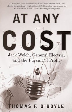 At Any Cost - Jack Welch, General Electric, and the Pursuit of Profit