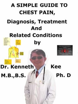 A  Simple  Guide  to  Chest Pain,  Diagnosis, Treatment  and  Related Conditions