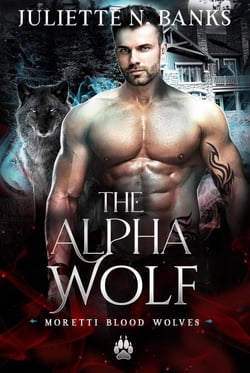 The Alpha Wolf - The Moretti Blood Brothers, #8.2