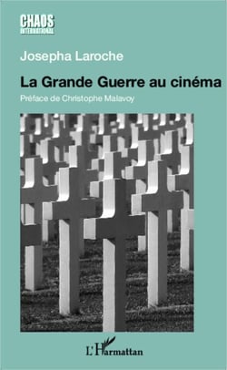 La Grande Guerre au cinéma - Un pacifisme sans illusions