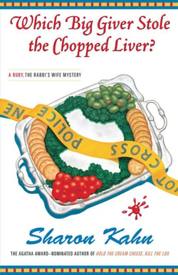 Which Big Giver Stole the Chopped Liver? - A Ruby, the Rabbi's Wife Mystery