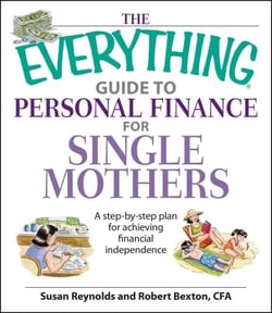 The Everything Guide To Personal Finance For Single Mothers Book - A Step-by-step Plan for Achieving Financial Independence