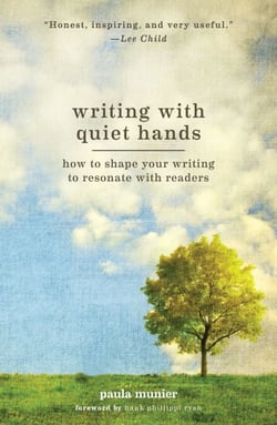 Writing With Quiet Hands - How to Shape Your Writing to Resonate with Readers