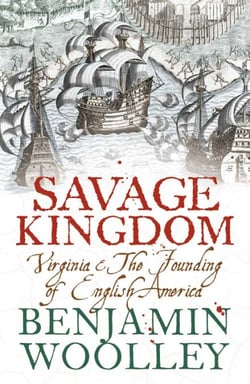 Savage Kingdom - Virginia and The Founding of English America (Text Only)