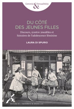 Du côté des jeunes filles - Discours, (contre-)modèles et histoire de l'adolescence féminine