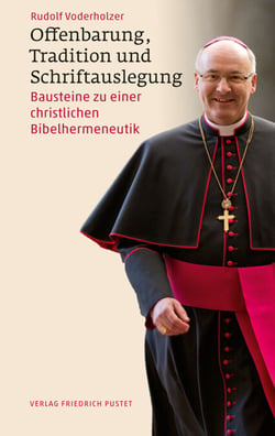 Offenbarung, Tradition und Schriftauslegung - Bausteine zu einer christlichen Bibelhermeneutik