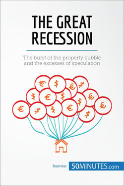 The Great Recession - The burst of the property bubble and the excesses of speculation